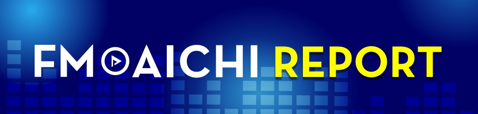 FM AICHI REPORT